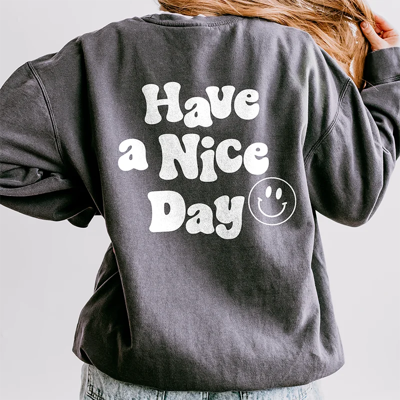 Have A Nice Day Lightweight Fleece Sweatshirt