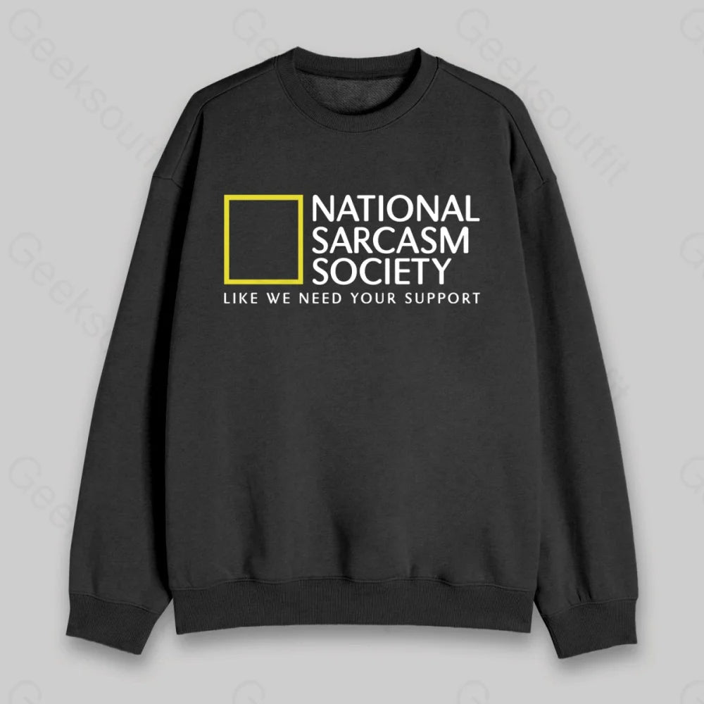 National Sarcasm Society Sweatshirt