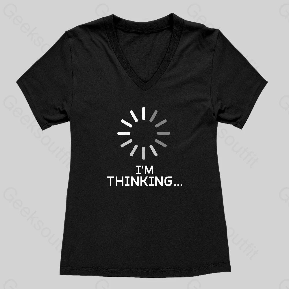 I'm Thinking Loading Women's V-Neck T-shirt