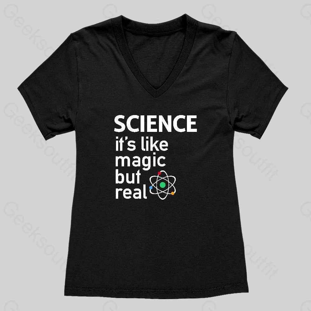 SCIENCE: It's Like Magic, But Real  Women's V-Neck T-shirt