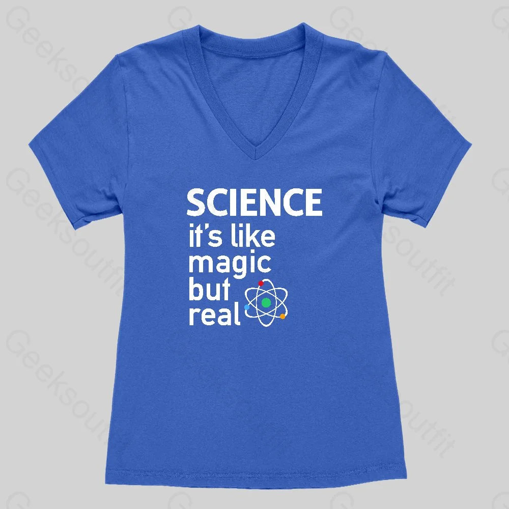 SCIENCE: It's Like Magic, But Real  Women's V-Neck T-shirt